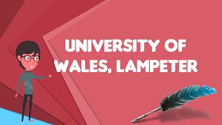 What is University of Wales Lampeter Explain University of Wales Lampeter [upl. by Lourie]