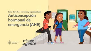 Anticoncepción hormonal de emergencia AHE  Serie Derechos sexuales y reproductivos [upl. by Nirol]