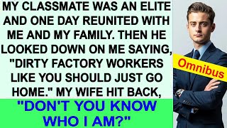 My elite classmate insulted me Dirty factory workers should go home My wife revealed her iden [upl. by Nordine]