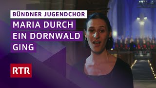 Maria durch ein Dornwald ging l Bündner Jugendchor I Weihnachtskonzert I Christmas I Nadal I Musica [upl. by Wiltshire]