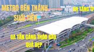 METRO BẾN THÀNH SUỐI TIÊN GA TÂN CẢNG THÁO RÀO KHÁ ĐẸP [upl. by Jobie]