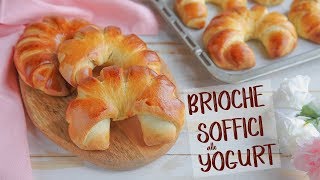 BRIOCHE SOFFICISSIME ALLO YOGURT DI BENEDETTA  Ricetta Facile delle Brioches Fatte in Casa [upl. by Feenah]