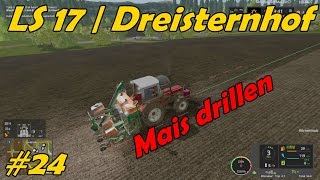 LS 17  Dreisternhof 24  Mais drillen [upl. by Agatha214]