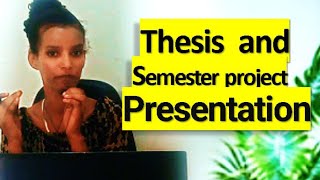 Thesis and Semester project Presentation thesis defenseየምረቃ ወረቀት ስለማቅረብ በአማረኛ [upl. by Ponton]