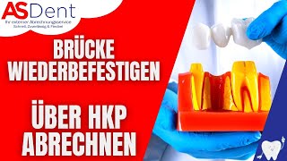 Eine Brücke wiederbefestigen  richtig über den HKP abrechnen  ASDent Abrechnungsservice [upl. by Endaira889]