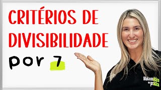 CRITÉRIOS DE DIVISIBILIDADE  Regras de divisibilidade por 7 [upl. by Mylo]