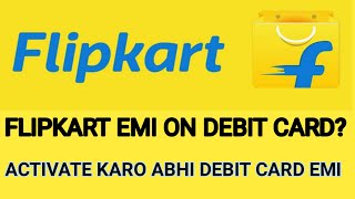 FLIPKART EMI ON DEBIT CARD 2021 Debit card se emi kare shorts financialboss [upl. by Ikcim]