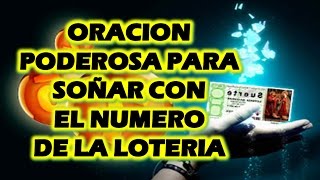 ORACION PODEROSA PARA SOÑAR CON EL NUMERO DE LA LOTERIA 100 EFECTIVA [upl. by Johen]