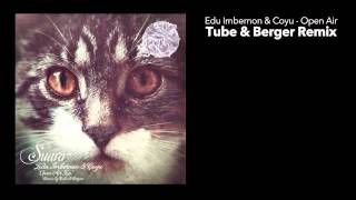 Edu Imbernon amp Coyu  Open Air Tube amp Berger Remix [upl. by Eirlav508]