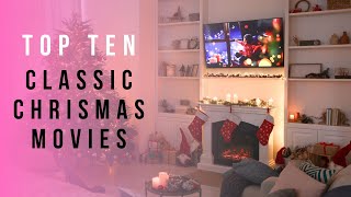 The Top 10 Classic Christmas Movies to Watch [upl. by Edlyn291]