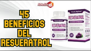 45 Beneficios del Resveratrol [upl. by Aikaj]