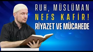 Ruh Müslüman Nefs kafir  Riyazet ve mücahede  Kerem Önder [upl. by Bough]