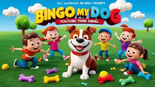 quot🎶 Bingo Dog Song The Ultimate Fun Nursery Rhymes for Kids 🐾  Sing Along amp Dancequot [upl. by Vivian]