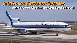 Vuelo 401 de Eastern Airlines  Distracción Fatal – Los fantasmas del 401 [upl. by Benito]