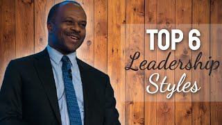 TOP 6 Leadership Styles The LEADERSHIP STYLES You Need to Know About – Chris Igwe [upl. by Dabbs680]