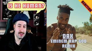 Dax  Eminem quotRap Godquot Remix REACTION [upl. by Chubb]