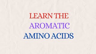 Learn The Aromatic Amino Acids Biochemistry Microbiology [upl. by Gosnell804]