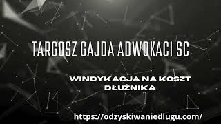 windykacja na koszt dłużnika [upl. by Gael]