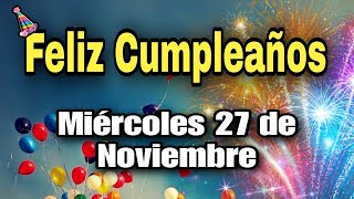 El más hermoso mensaje de feliz cumpleaños “ Sábado 16 de Noviembre quot cumpleaños feliz [upl. by Aimat]