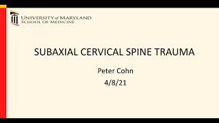 Spine Fellow Educational Subaxial Cervical Spine Trauma with Dr Peter Cohn [upl. by Sillaw]