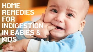 Home Remedies for Indigestion in Babies and Kids  Causes Symptoms and Remedies [upl. by Omocaig]