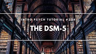 The DSM5 Intro Psych Tutorial 224 [upl. by Mckenzie]