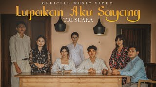 Lupakan Aku Sayang  Tri Suaka Official Music Video [upl. by Oilime]