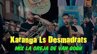 Xaranga ‘Ls Desmadrats  Mix La Oreja de Van Gogh [upl. by Aiderfla387]