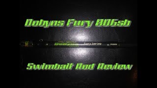 Dobyns Fury 806sb Swimbait Rod Review [upl. by Amzu565]