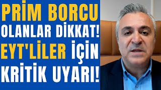 EYT prim borcu olanlar ne yapacak Özgür Erdursun açıkladı I EYT Prim borcu I eyt sondakika [upl. by Pisano]