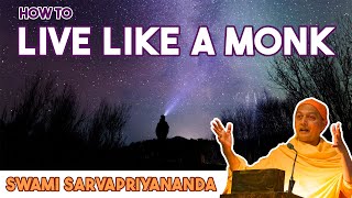 How to Live like an Indian Monk  Swami Sarvapriyananda [upl. by Ambrogino]