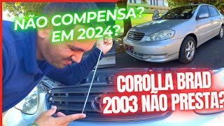 Toyota Corolla XEi 18 2003 O Brad Pitt ainda vale a pena [upl. by Akem]