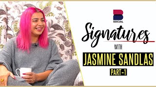 SIGNATURES with Jasmine Sandlas l EP 24 l Part1 l Gurdeep Grewal l B Social [upl. by Osbourn]