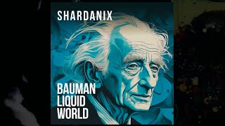 Shardanix  Bauman Liquid World  Electronic Music Downtempo Ambient [upl. by Wilow]