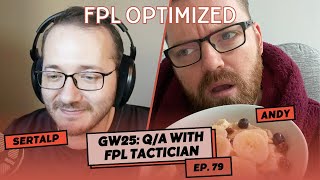 FPL GW25 QA with FPL Tactician Andy Martin  FPL Optimized Podcast  Episode 79 [upl. by Reaht]