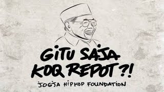 Jogja hiphop faoundation  Gitu saja koq repot LIRIK amp MUSIK [upl. by Nyrrat835]