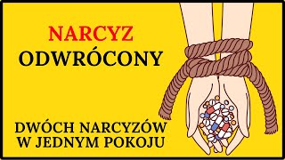 NARCYZ ODWRÓCONY Czy może żyć ze sobą dwóch narcyzów Jak funkcjonują [upl. by Antonin]