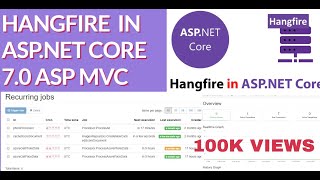 How to Work With Hangfire in ASPNET Core 70 How to Implement Hangfire in ASPNET Core 70 Jobs [upl. by Meldoh329]