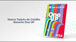 Banorte One UP la tarjeta que hace match con tu mundo [upl. by Nove461]