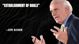 ESTABLISHMENT OF GOALS JIM ROHN MOTIVATION [upl. by Akihsan185]