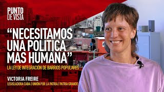 quotNecesitamos una política más humanaquot  Victoria Freire legisladora porteña [upl. by Ajan]