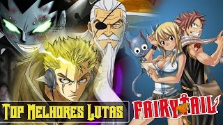 TOP 10  Melhores Batalhas de Fairy Tail [upl. by Ennoirb]