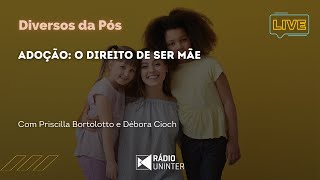 Diversos da Pós  Adoção o direito de ser mãe [upl. by Tani]