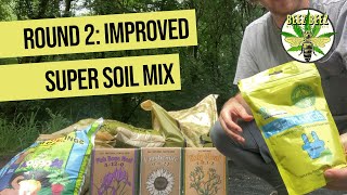 Improved Super Soil Mix Attempt Part One [upl. by Frazer]