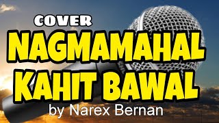 NAGMAMAHAL KAHIT BAWAL by Narex Bernan  cover by Jun Dagangon [upl. by Llibyc]