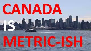 Canada is Metricish [upl. by Mcdade]