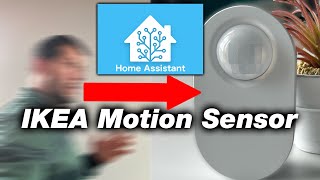 How to add IKEA Motion Sensor in Home Assistant very easily [upl. by Itnuahsa]