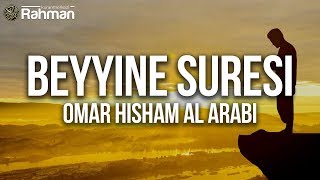 Beyyine Suresi  Omar Hisham Al Arabi [upl. by Holleran231]