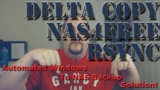 DeltaCopy NAS4Free and RSYnc for Windows Backup Solution [upl. by Tybie]