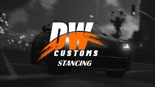 DW Customs Stancing [upl. by Ingemar]